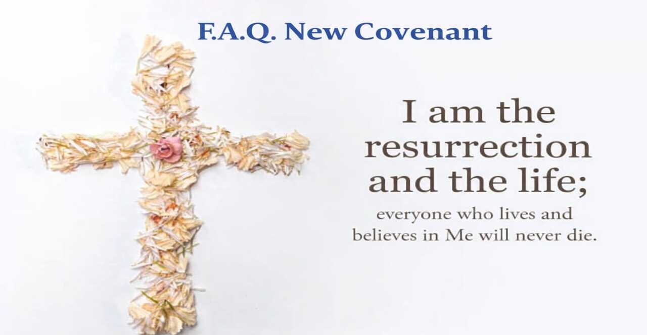 FAQ! New Covenant!