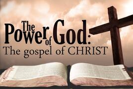 Gospel ! “The Power of God to Save”