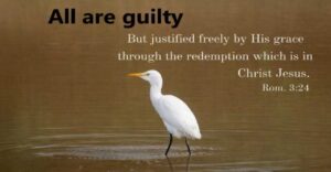 3- All are guilty! Receive Free Justification from God!